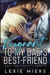 Pregnant to my Dad's Best-Friend