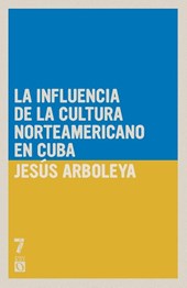 La influencia de la cultura norteamericana en Cuba