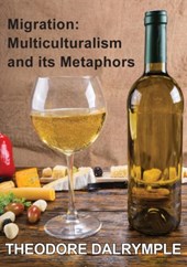 Migration: Multiculturalism And Its Metaphors