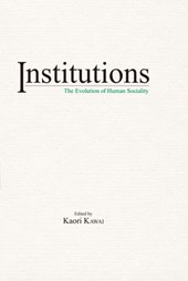 Institutions: The Evolution of Human Sociality