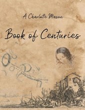A Charlotte Mason Book of Centuries