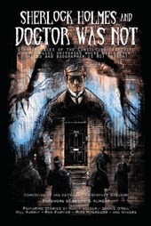 Sherlock Holmes and Doctor Was Not