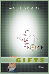 Some Bore Gifts: Stories