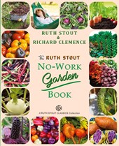 The Ruth Stout No-Work Garden Book