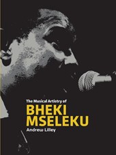 The Artistry of Bheki Mseleku