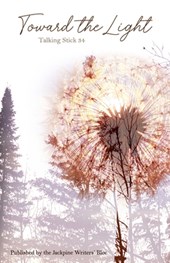 The Talking Stick Volume: 34: Toward the Light