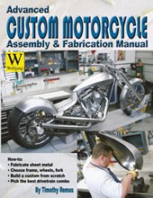 Advanced Custom and Motorcycle Assembly and Fabrication Manual
