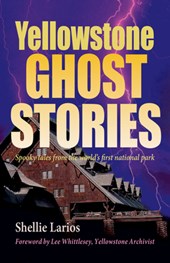 Yellowstone Ghost Stories