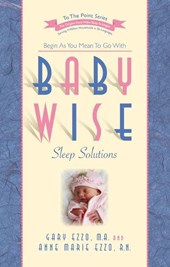 Ezzo, G: Babywise Sleep Solutions