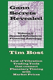 Gann Secrets Revealed: Beyond Symbolism in Financial Astrology