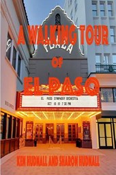 A Walking Tour of El Paso, Texas