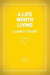 A Life Worth Living Leaders' Guide - US Edition