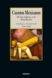 Cuentos Mexicanos - de Los Origenes a la Revolucion