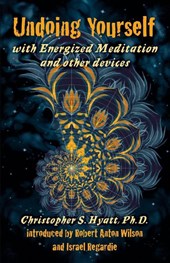 Undoing Yourself With Energized Meditation & Other Devices