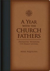 YEAR WITH THE CHURCH FATHERS