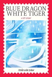 Blue Dragon, White Tiger