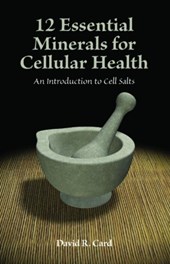 12 Essential Minerals for Cellular Health