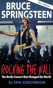 Rocking the Wall. Bruce Springsteen