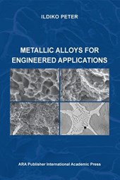 METALLIC ALLOYS FOR ENGINEERED APPLICATIONS