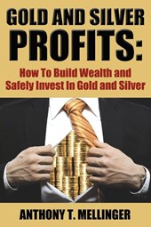 Gold and Silver Profits