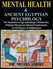 Mental Health & ANCIENT EGYPTIAN PSYCHOLOGY