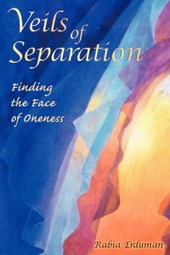 Veils of Separation - Finding the Face of Oneness