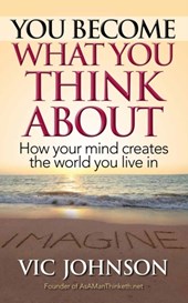 You Become What You Think About