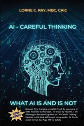 AI-Careful Thinking: What AI IS and is NOT