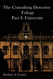 The Consulting Detective Trilogy Part I: University