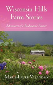 Valandro, M: Wisconsin Hills Farm Stories