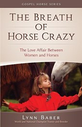 The Breath of Horse Crazy