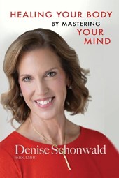 HEALING YOUR BODY BY MASTERING YOUR MIND Second Edition