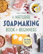 The Natural Soap Making Book for Beginners