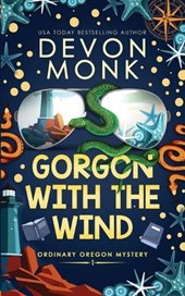 Gorgon With The Wind: A Magical Small Town Cozy Mystery