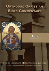 Orthodox Christian Bible Commentary: Acts
