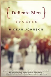 Delicate Men: Stories