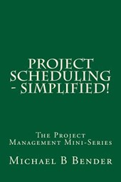 Project Scheduling - Simplified!