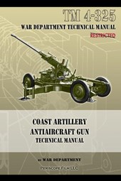 Coast Artillery Antiaircraft Gun Technical Manual