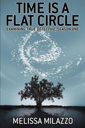 Milazzo, M: Time is a Flat Circle