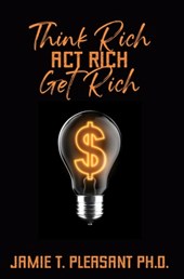 Think Rich Act Rich Get Rich