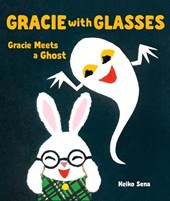 Gracie Meets a Ghost: A Gracie Wears Glasses Book