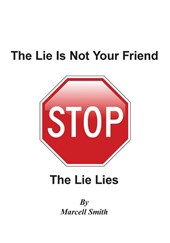 The Lie Is Not Your Friend