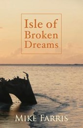 Farris, M: Isle of Broken Dreams