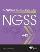 The NSTA Quick-Reference Guide to the NGSS