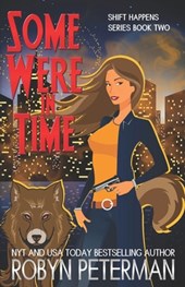 Some Were in Time: Shift Happens Book 2