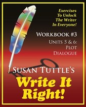 Write It Right Workbook #3: Plot, Dialogue