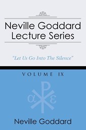 Neville Goddard Lecture Series, Volume IX