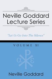 Neville Goddard Lecture Series, Volume XI