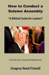 How to Conduct a Solemn Assembly