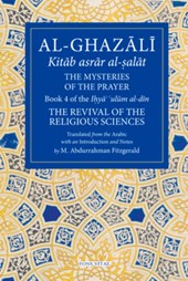 Al-Ghazali: The Mysteries of The Prayer